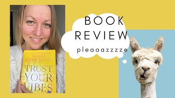 Sonia Choquette “Trust YOUR vibes” book review