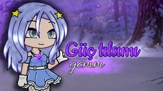 | 🔮GÜÇ TILSIMI🔮 | gcmm | Gacha Life Türkçe |