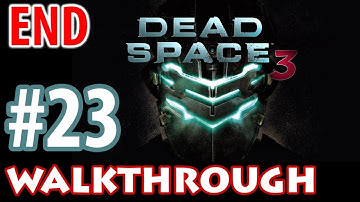 Dead Space 3 - Walkthrough Part 23 - Ending [Commentary] [HD PC]