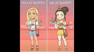 you at a buffet vs. me at a buffet