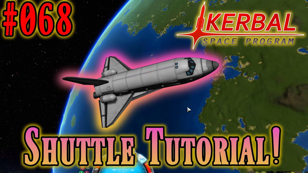 Space Shuttle Tutorial! - KERBAL SPACE PROGRAM 1.12 Let's Guide Deutsch  068 HD 2020