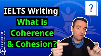 IELTS Writing: What is Coherence and Cohesion? thumbnail