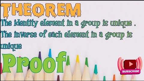 The identity element in a group is unique .The inverse of each element in a group is unique
