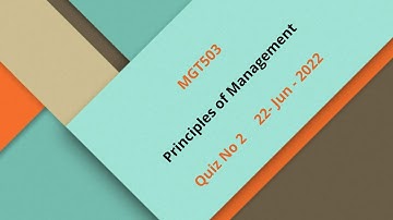 MGT503 Principles of Management Quiz No 2 Solution