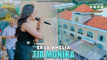Ersa Amelia - Tia Monika I Mahesa music live PT Gelora Djaja ( Wismilak ) - Bojonegoro