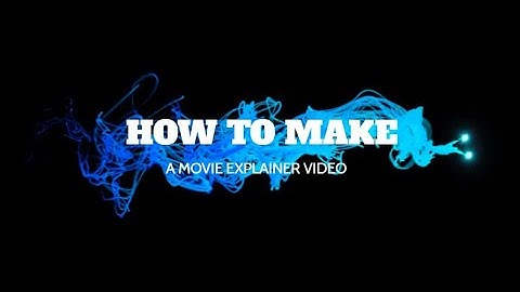 Free Movie Explainer Video Template (Customizable) - FlexClip