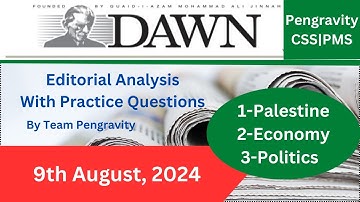 DAWN Editorial ANALYSIS |9th August, 2024| Pengravity CSS|PMS #CSS #PMS #PCS #FPSC #PPSC