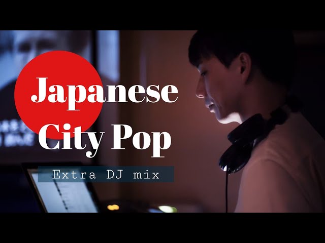Japanese Neo City Pop Extra DJ mix 《2021-2022 New Year Bar Groove》 class=
