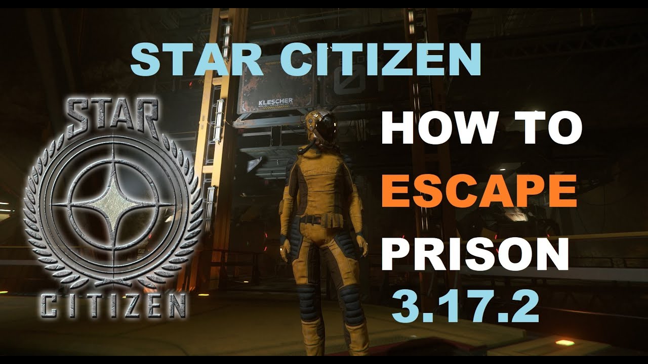 Star Citizen How To Escape Prison 3172 New Player Guide Youtube 