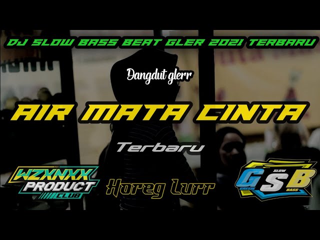 DJ SLOW DANGDUT AIR MATA CINTA BIKIN SYAHDU - SLOW BASS BEAT GLER class=