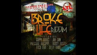 Broke Life Riddim Mix (Full) Pressure Busspipe, Exco Levi, Jah Sun, Bobby Hustle x Drop Di Riddim