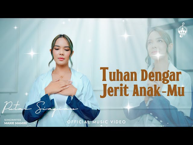 Tuhan Dengar Jerit AnakMu - Putri Siagian (Official Music Video) class=