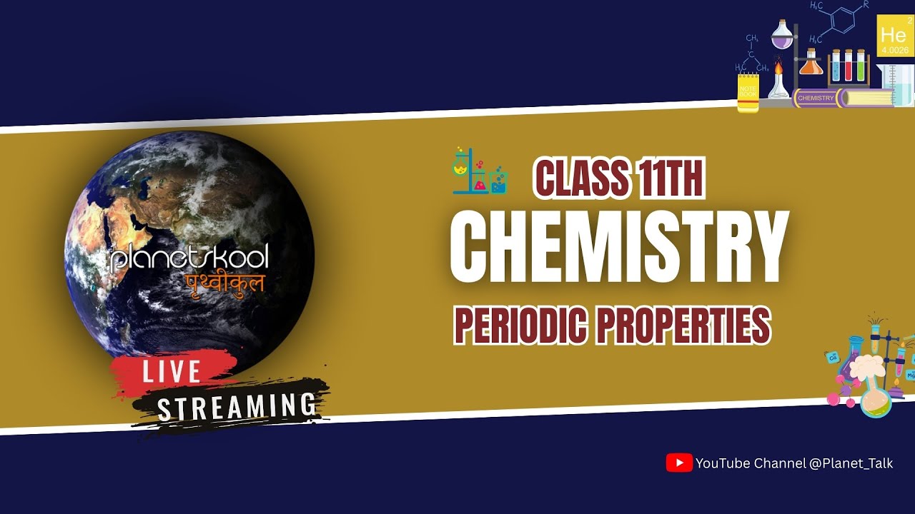 PERIODIC PROPERTIES 11 TH CLASS  CHEMISTRY