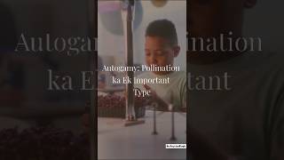 🌸 Autogamy (Self Pollination) Explained in 2 Minutes | Self Pollination Made Super Easy #neet2026