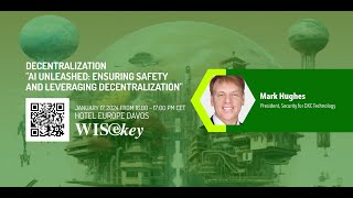 Wisekey Davos 2024 - Mark Hughes, President, Security For Dxc Technology