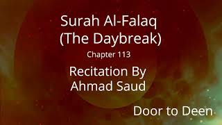 Surah Al-Falaq (The Daybreak) Ahmad Saud  Quran Recitation