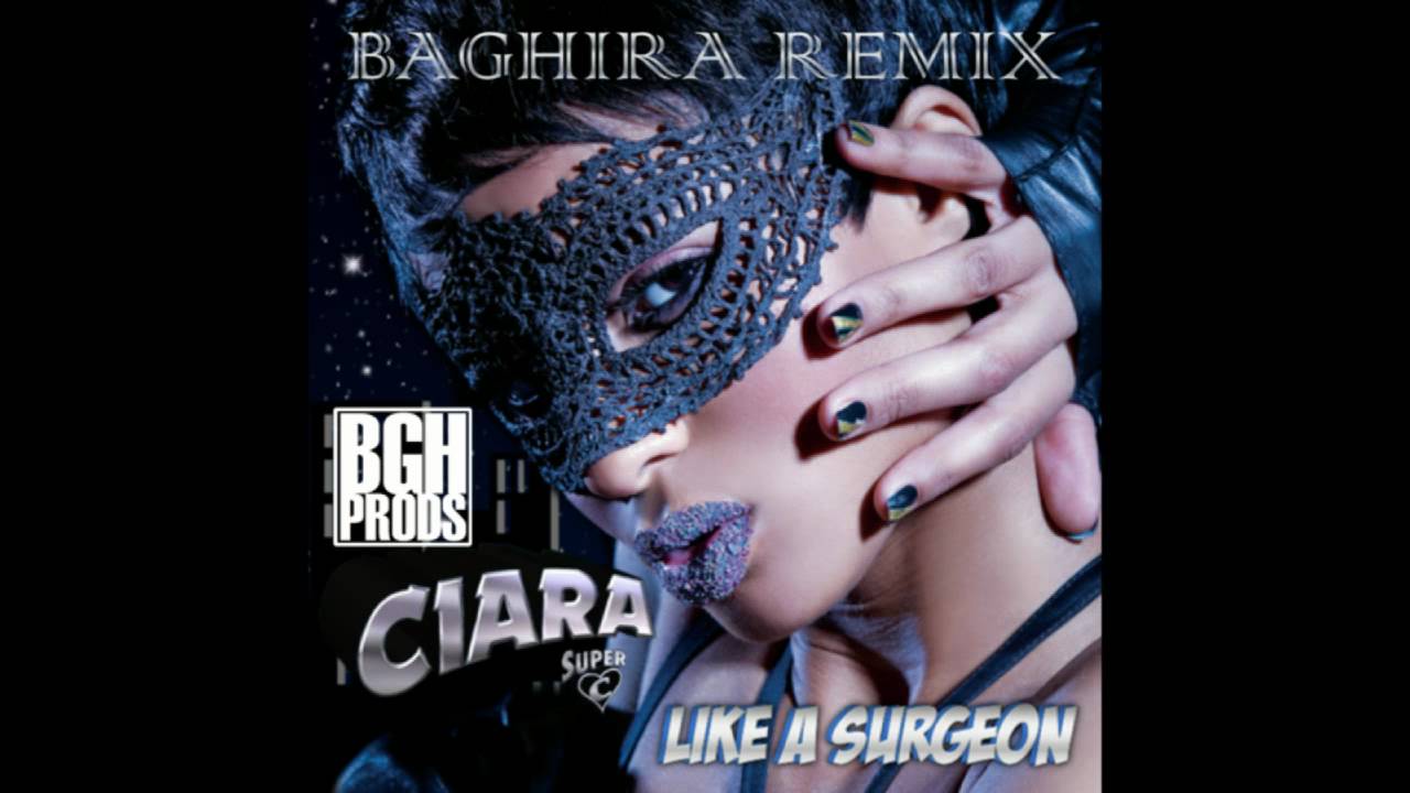Ciara - Like a surgeon (Baghira Remix) 
