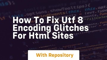 How to fix utf 8 encoding glitches for html sites
