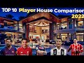 top 10 footballer house comparison 2022||Top 10 footballer house Then and Now 2022