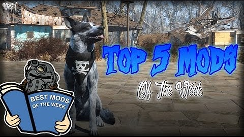 Fallout 4 - TOP 5 MODS OF THE WEEK! - Week 1 (PS4 Mods Showcase)