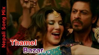 Video thumbnail of "Thamel Bazar Nepali movie song mix || Ft. Sunny Leone & Sharukh khan || NepalI Hindi mix"