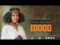 SIFAN MERGA IDDOO JIREENYAA NEW OROMO GOSPEL SONG 2026