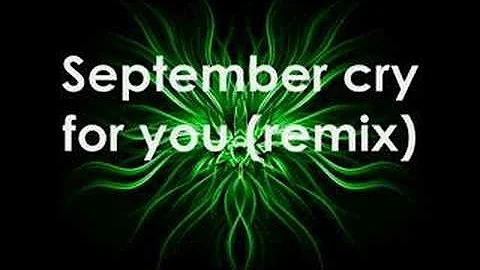 September Cry For You (remix)