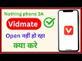 Nothing phone 3A mein vidmate nahin chal raha hai | Vidmate not opening problem solve in nothing 3A