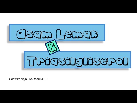 Asam Lemak & Triasilgliserol (Trigliserida)