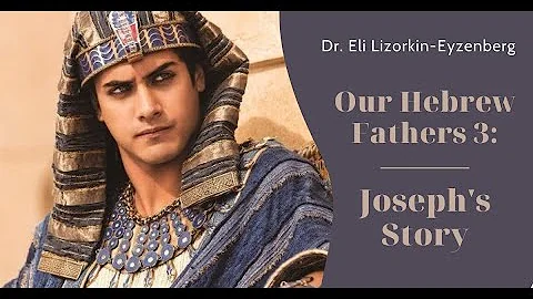 The Beginning of Joseph Story - lecture by Dr. Eli