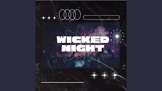 Download Lagu WICKED NIGHT MP3 Download Lagu WICKED NIGHT MP3