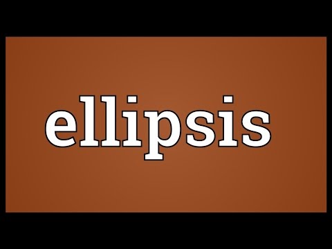 Ellipsis Meaning