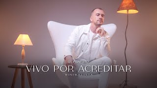 GIL MONTEIRO - VIVO POR ACREDITAR minimalista - clip oficial