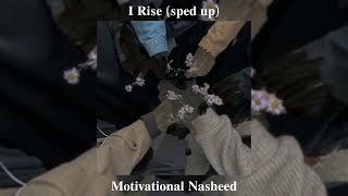 I Rise - (sped up) Motivational Nasheed - By Muhammad al Muqit Resimi