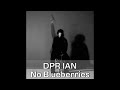 DPR IAN - No Blueberries (Teaser)