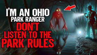 I'm an Ohio Park Ranger. DON'T listen to the Park RULES.