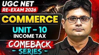 UGC NET Commerce Re-Exam | UGC NET Commerce Unit - 10 | UGC NET Commerce Income Tax Full Revision