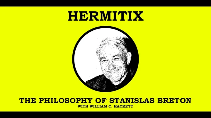 The Philosophy of Stanislas Breton with William C....