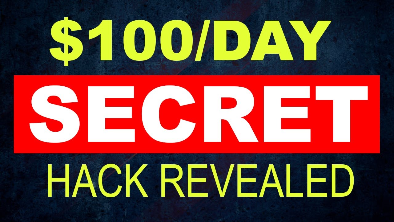 How to Make $100 a Day Online [SECRET HACK Revealed] - YouTube