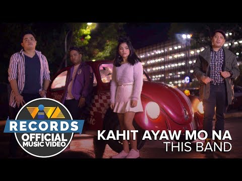 kahit-ayaw-mo-na---this-band-[official-music-video]