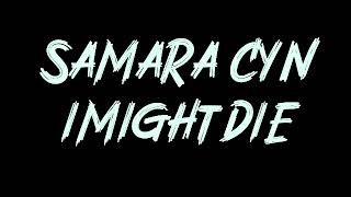 Samara Cyn - imightdie Instrumental