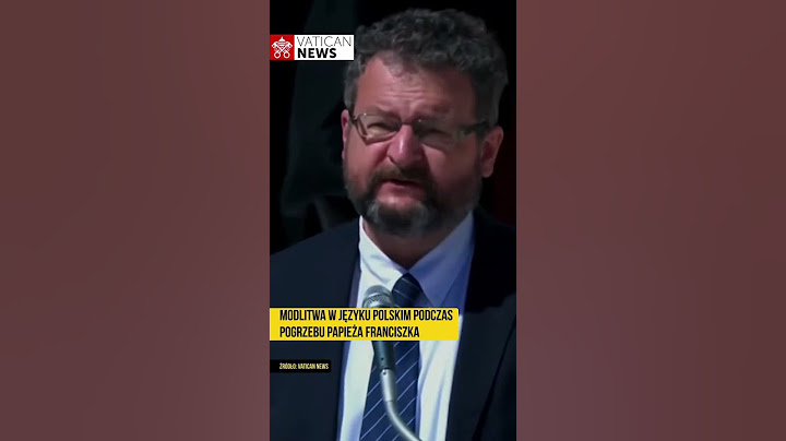 Modlitwa w języku polskim podczas pogrzebu papieża Franciszka | OnetNews