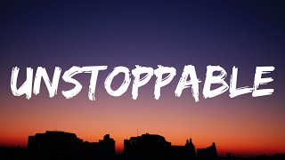 Sia - Unstoppable (Lyrics)