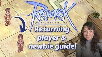 Ragnarok Online returning player & newbie guide! How to get started!
