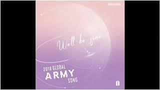 ARMY-WE'LL BE FINE 2018' GLOBAL ARMY SONG