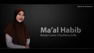 Ma'al Habib | Banjari Cover | Rusdiana Zulfa