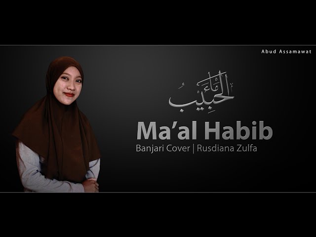 Ma'al Habib | Banjari Cover | Rusdiana Zulfa class=