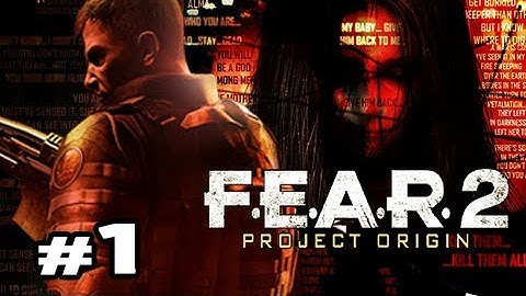 [1] F.E.A.R. 2 Project Origin Commentary Facecam Walkthrough Gameplay