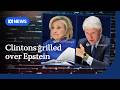 Videos of Bill and Hillary Clinton answering questions about Epstein released | ABC NEWS