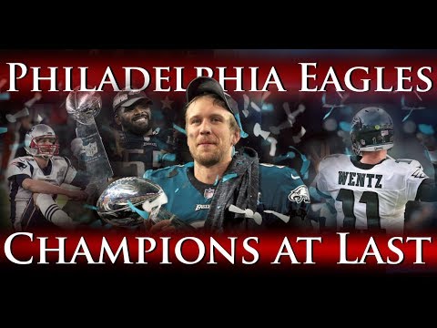 Philadelphia Eagles - Champions at Last